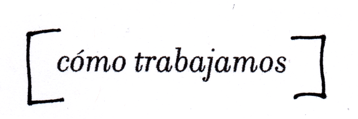 Cómo trabajamos